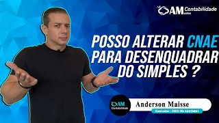 ALTERAÇÃO DE CNAE PARA DESENQUADRAMENTO DO SIMPLES É POSSIVEL [upl. by Ylrevaw]