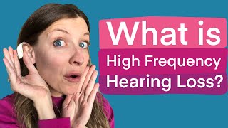 What is High Frequency Hearing Loss [upl. by Lohman]