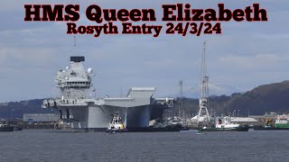 HMS Queen Elizabeth R08  Rosyth Entry 24324 [upl. by Kcirtap965]