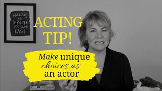 Acting Tip Make UNIQUE choices as an actor [upl. by Innavoeg]