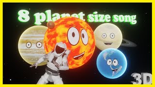 8 Planet Size Song ❤️ Planets of Solar System Song  Planet Size Comparison Song  Kid learn Planets [upl. by Destinee679]