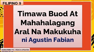 Timawa Buod At Mahahalagang Aral Na Makukuha ni Agustin Fabian FILIPINO 9 [upl. by Marsiella]