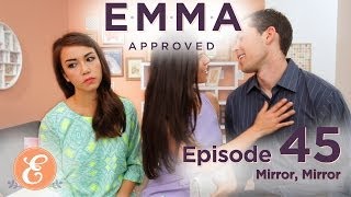 Mirror Mirror  Emma Approved Ep 45 [upl. by Denn]