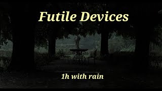 futile devices with rain 1 hour loop sufjan stevens  dovemans remix [upl. by Elrem]