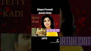 SIAPA PERNAH JATUH CINTA  TETTY KADI 1975 High Quality Audio With Karaoke Lyrics [upl. by Htabazile]