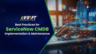 Best Practices for ServiceNow CMDB Implementation amp Maintenance [upl. by Marrin]