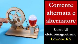 Corrente alternata  Lalternatore [upl. by Esikram]