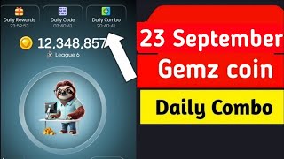 Gemz daily combo 23 September 2024  Gemz Today Combo  Gemz Combo  Gemz [upl. by Ahsienek586]