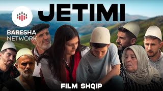 Jetimi  Film Shqip [upl. by Lombardo845]