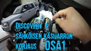 Land Rover Discovery4 käsijarrun moduli remppa Tässä projektissa meni MONI asia pieleen [upl. by Arinaid112]