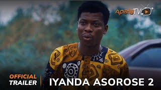 Iyanda Asorose 2 Yoruba Movie 2024  Official Trailer  Showing This Thurs 15th August On ApataTV [upl. by Oiracam]