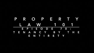 Tenancy by the Entirety Property Law 101 70 [upl. by Ikcin659]