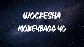 Moneybagg Yo  Wockesha Lyrics [upl. by Murton]