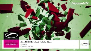 Alex MORPH feat Natalie Gioia  Dreams Original Club Mix [upl. by Shaum]