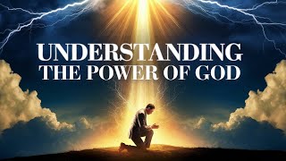 Understanding the Power of God  परमेश्वर की शक्ति को समझना [upl. by Remos]