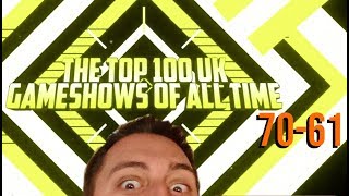 The Top 100 UK Gameshows Of All Time 70  61 [upl. by Derby]