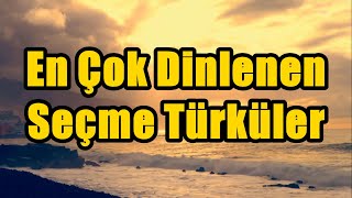 En Çok Dinlenen Seçme Türküler KARIŞIK  2021 [upl. by Lenrad]