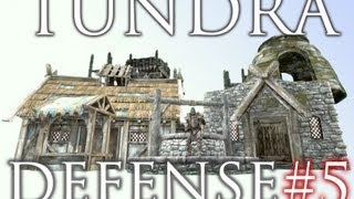 Skyrim Mods Tundra Defense  Part 5 [upl. by Stoll]