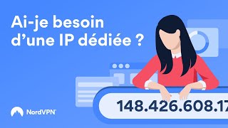 Adresse IP dédiée pour quoi faire  NordVPN en français [upl. by Anerres61]