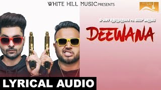 Deewana Lyrical Audio B  Jay Randhawa  Punjabi Lyrical Audio 2017 [upl. by Leda512]