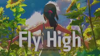 Fly High Milet  Sub Español amp Romaji [upl. by Gunas]