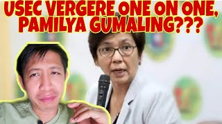 USEC VERGERE ANO ANG PAHIWATIG ONE ON ONE SA PAMILYANG GUMALING [upl. by Ecnal836]