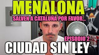 MENALONA  CIUDAD SIN LEY  EPISODIO 2 [upl. by Hgieliak]