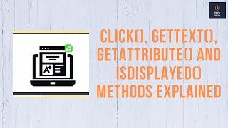 click getText getAttribute and isDisplayed methods explained  techandmore [upl. by Chrisse]