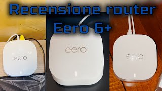 RECENSIONE EERO 6 LA SOLUZIONE A TUTTI I PROBLEMI DI COPERTURA [upl. by Macario]