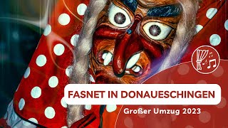 Fasnet in Donaueschingen  Großer Umzug 2023 [upl. by Groark]