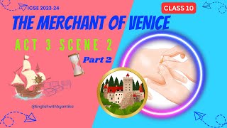 The Merchant of Venice Act 3 Scene 2 Part 2  William Shakespeare  ICSE English class  10 [upl. by Aitan]