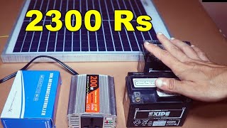 Only 2300 Rs Me Complete Solar Panel With Battery and Diy Inverter System  Cheap Solar System For [upl. by Candida]