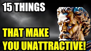 15 UNATTRACTIVE Actions to Avoid with Stoic Wisdom [upl. by Suinotna85]