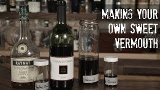 DIY sweet vermouth and what not to do when making your own sweet vermouth [upl. by Urania]