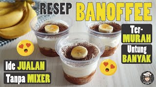 Resep DesertBox BANOFFEE terGampang Tanpa Mixer Modal Ekonomis [upl. by Nnylsia]