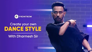 CREATE Your Own DANCE STYLE With Dharmesh Sir  Learn Dance  FrontRow Dance [upl. by Adnolohs433]