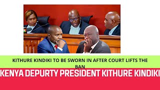 High Court Lifts Ban Paving the Way for Kithure Kindikis Swearing In as Kenyas Deputy President [upl. by Dayle]