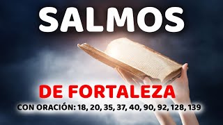 Salmos de Fortaleza 18 20 35 37 40 90 92 128 139 Con Oración Poderosa Biblia Hablada [upl. by Dori]