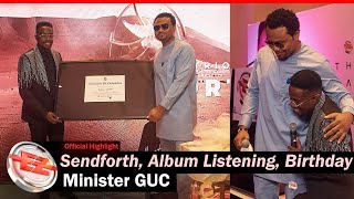 Minister GUC  Sendforth Album Listening And Birthday Highlight [upl. by Bonaparte29]