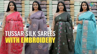 Tussar Silk Sarees With Exquisite Embroidery Work [upl. by Sheridan736]