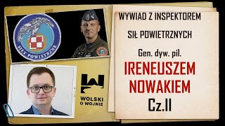 WYWIAD Z INSPEKTOREM SIŁ POWIETRZNYCH gendywpil Ireneuszem Nowakiem CzII [upl. by Snej752]