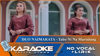 Karaoke Version  TABO NI NA MARTULANG  Duo Naimarata  No Vocal  Minus One [upl. by Annas]