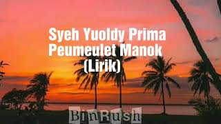 Lagu Aceh Jameun syeh Yuldy Prima Peumeulet manok Lirik [upl. by Wei869]