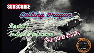 Coiling Dragon Book 17 Ch 5758 [upl. by Neltiac]