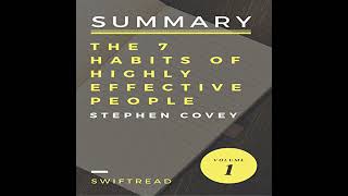 Summary of The 7 Habits of Highly Effective People by Stephen RCovey Audiobook by Swiftread [upl. by Ahsya]