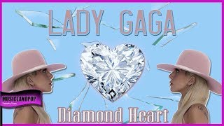 Lady GaGa Diamond Heart 2017 Remix Version AUDIO [upl. by Lehctim]