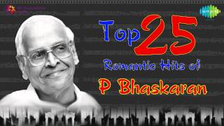 Top 25 Romantic Hits of P Bhaskaran  Malayalam Audio Jukebox [upl. by Seraphim920]