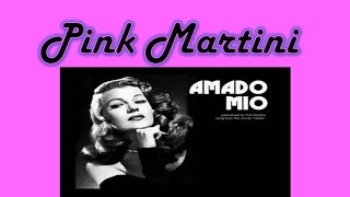 Pink Martini quotAmado Mioquot with lyrics [upl. by Eicul]