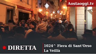 Aosta Fiera di SantOrso 30 e 31 Gennaio 2024 La Veillà [upl. by Erinn393]