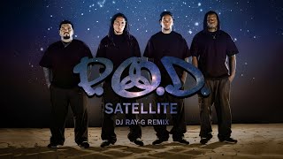 POD  Satellite Dj rayg remix [upl. by Attah]